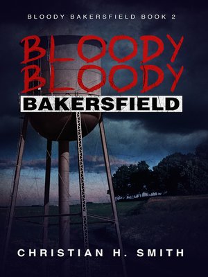 cover image of Bloody Bloody Bakersfield (Bloody Bakersfield Book 2)